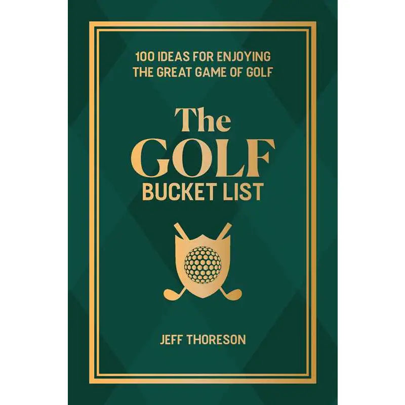 Golf Bucket List By Jeffrey Thoreson