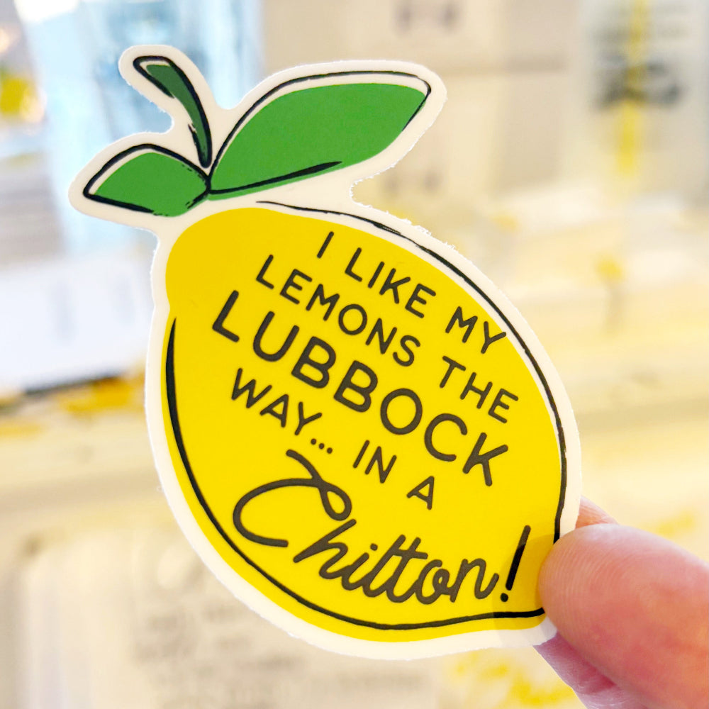 I Like My Lemons the Lubbock Way Waterproof Sticker