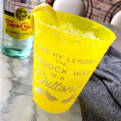 Lemons the Lubbock Way Shatterproof Cup