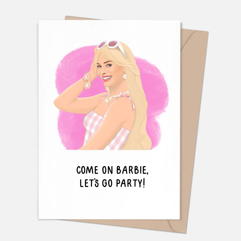 Come on Barbie, Let's Go Party! Birthday Card