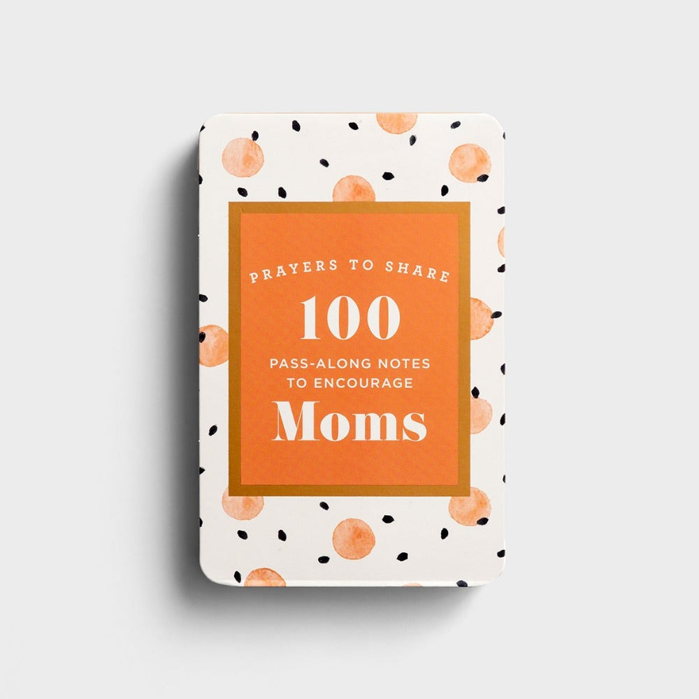 Prayers To Share - 100 Notes To Encourage Moms