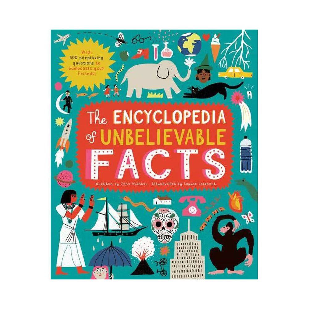 The Encyclopedia of Unbelievable Facts