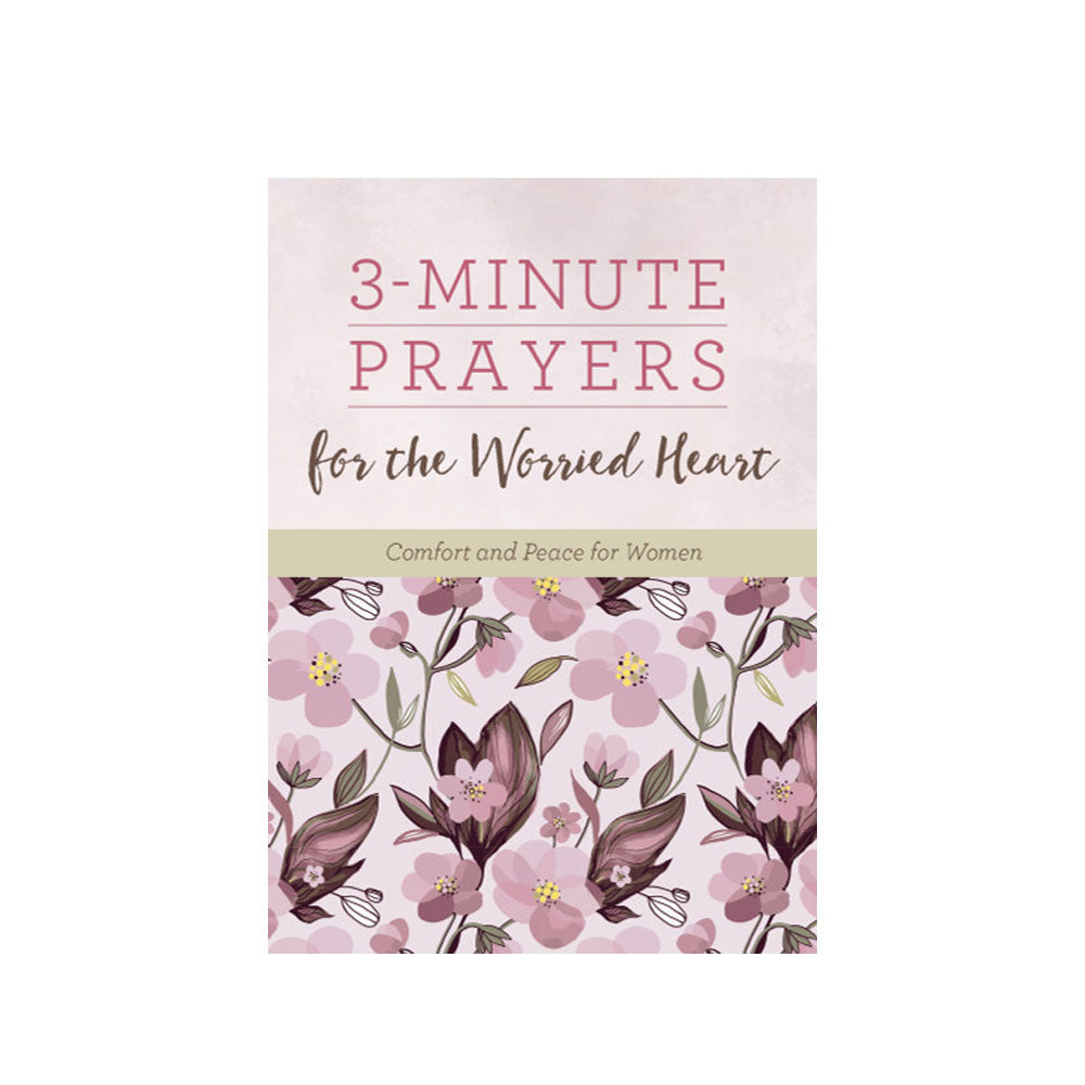 3 Minute Prayers for the Worried Heart