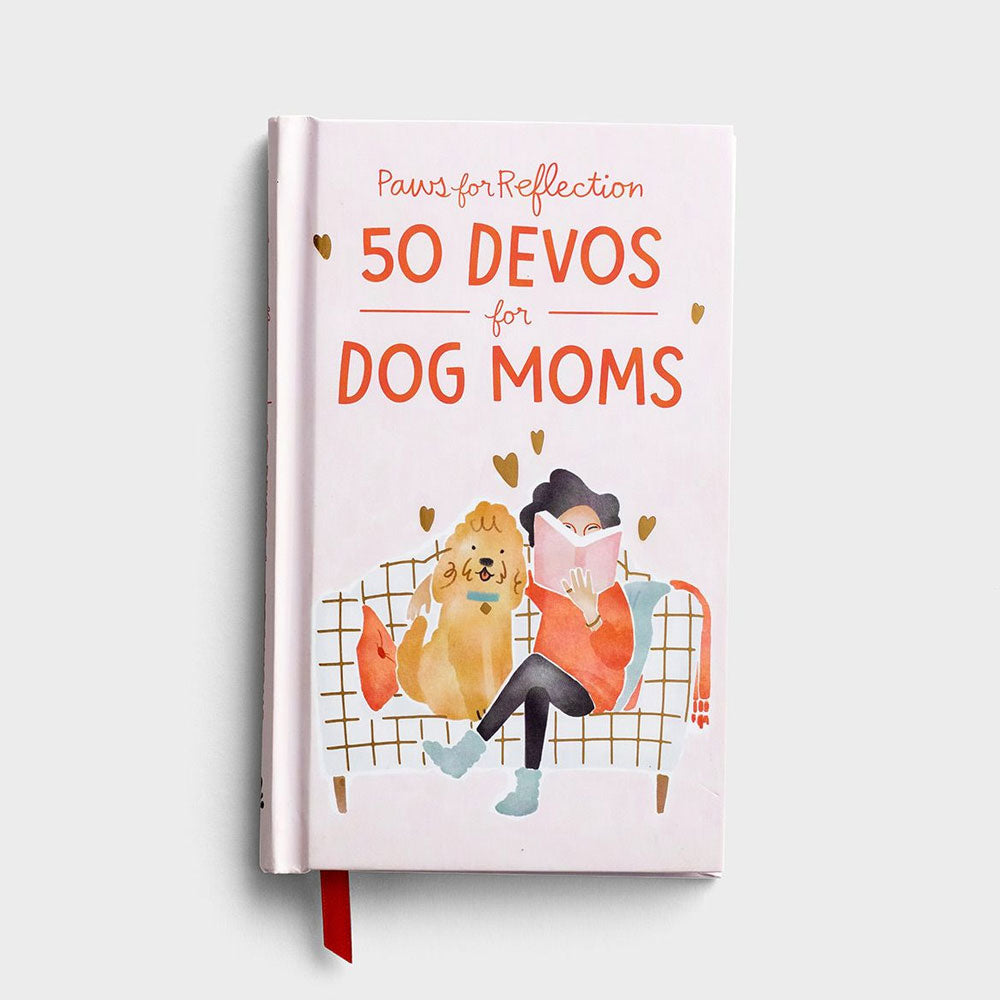 Paws for Reflection - 50 Devos for Dog Moms
