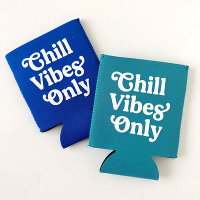 Chill Vibes Only Koozies - Barque Gifts