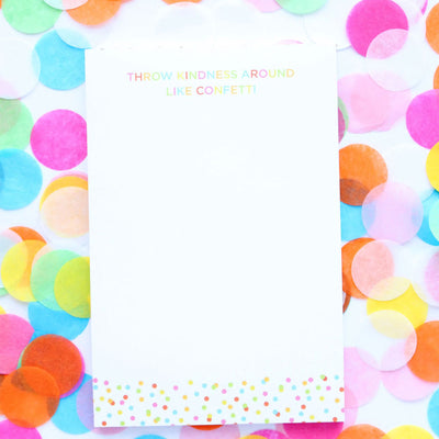 Throw Kindness Around Like Confetti Notepad (4x6)