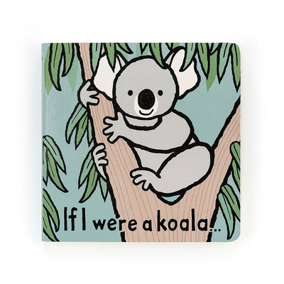If I Were A Koala Book - Barque Gifts