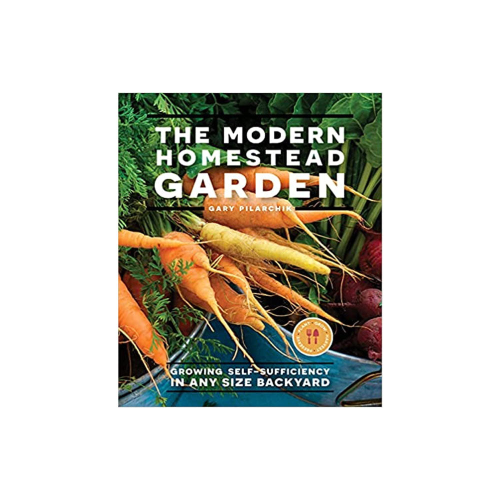 The Modern Homestead Garden